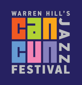 Warren Hill's Cancun Jazz Festival